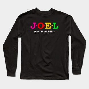 Joel - God is Willing. Long Sleeve T-Shirt